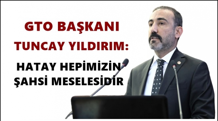 Yıldırım: Hatay&rsquo;ı yeniden ağa&ccedil;landırmaya hazırız