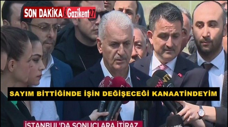 Yıldırım:  İşin değişeceği kanaatindeyiz