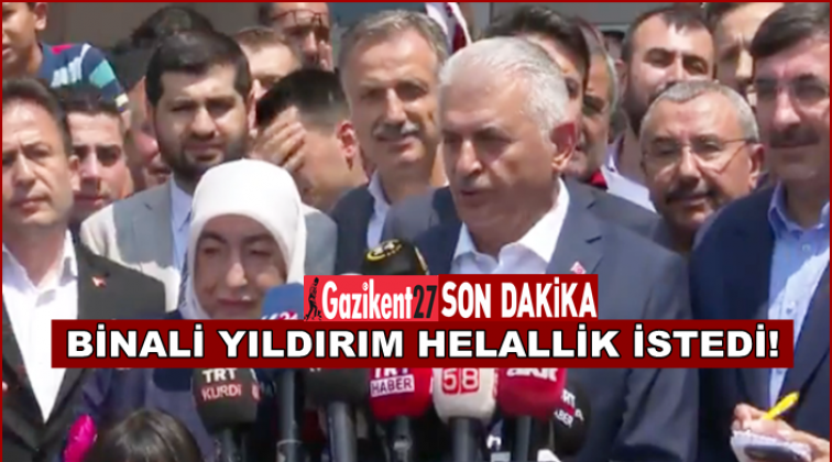 Yıldırım: Yanlış yaptıysak helallik istiyorum