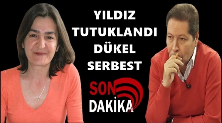 Yıldız tutuklandı, D&uuml;kel serbest!
