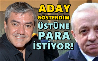 Yılmaz &Ouml;zdil: Aday g&ouml;sterdim, &uuml;st&uuml;ne para istiyor!
