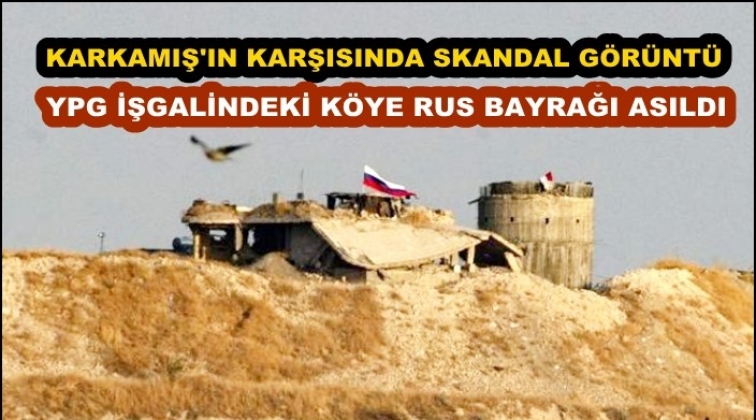 YPG, Karkamış karşısına Rusya bayrağı astı