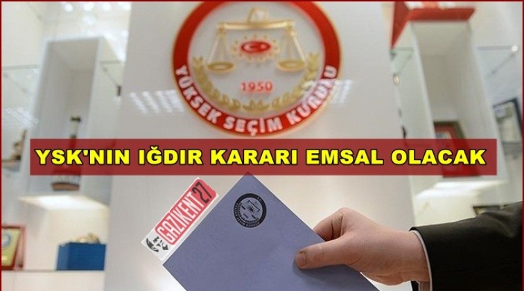 YSK&rsquo;nın ge&ccedil;mişteki kararı &ouml;rnek olacak!