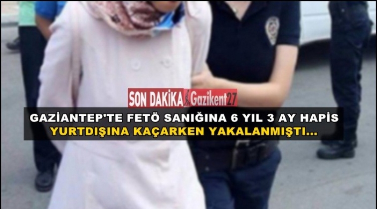 Yurt dışına kaçmaya hazırlanırken yakalanmıştı