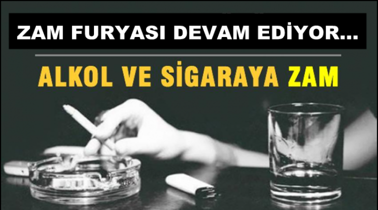 Zamlara devam! Sigara ve alkole de zam geldi