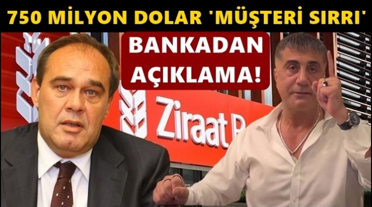 Ziraat Bankası'ndan 750 milyon dolar a&ccedil;ıklaması!..