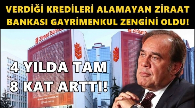 Ziraat Bankası'nın gayrimenkulleri&nbsp;8 kat arttı!