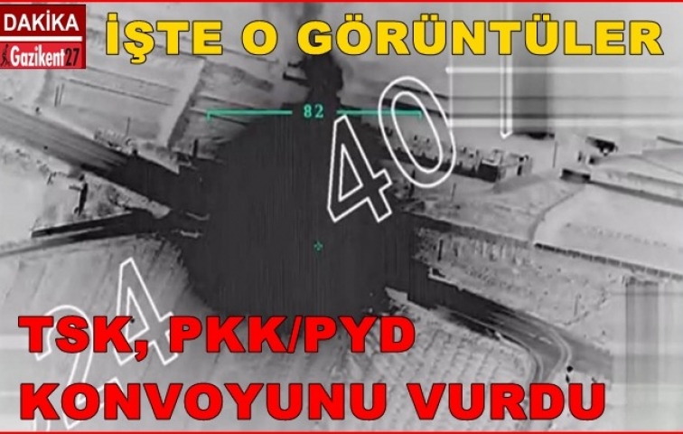 TSK, Afrinde PKK konvoyunu vurdu