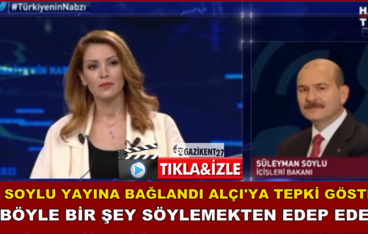 SOYLU&#039;DAN NAGEHAN ALÇI&#039;YA TEPKİ