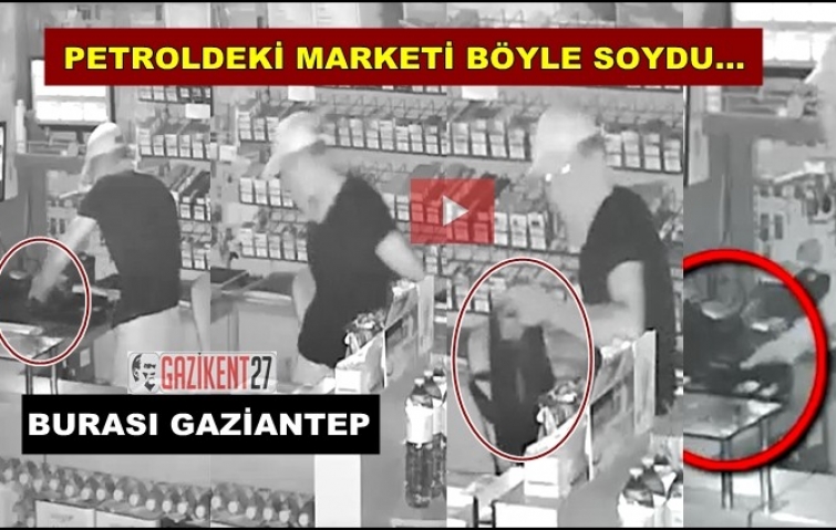 GAZİANTEP&#039;TE PETROL İSTASYONU SOYGUNU