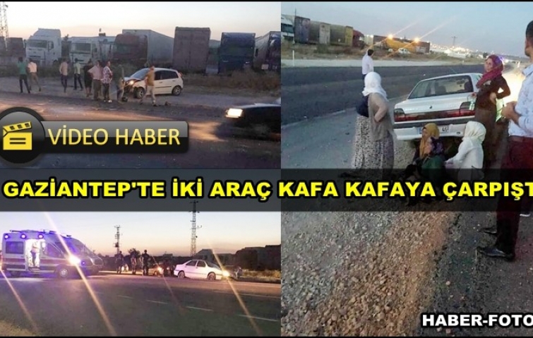 GAZİANTEP&#039;TE İKİ OTOMOBİL KAFA KAFAYA BÖYLE ÇARPIŞTI