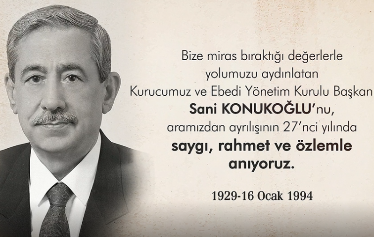 MERHUM SANİ KONUKOĞLU&#039;NU RAHMETLE ANIYORUZ...