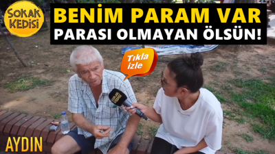 PARASI OLMAYAN ÖLSÜN!